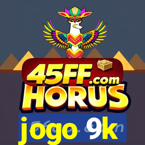 jogo 9k